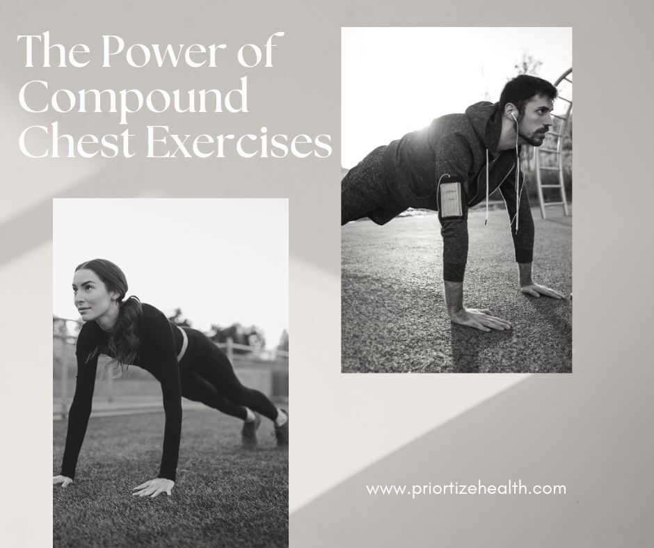 The Power of Compound Chest Exercises - Priortize Health