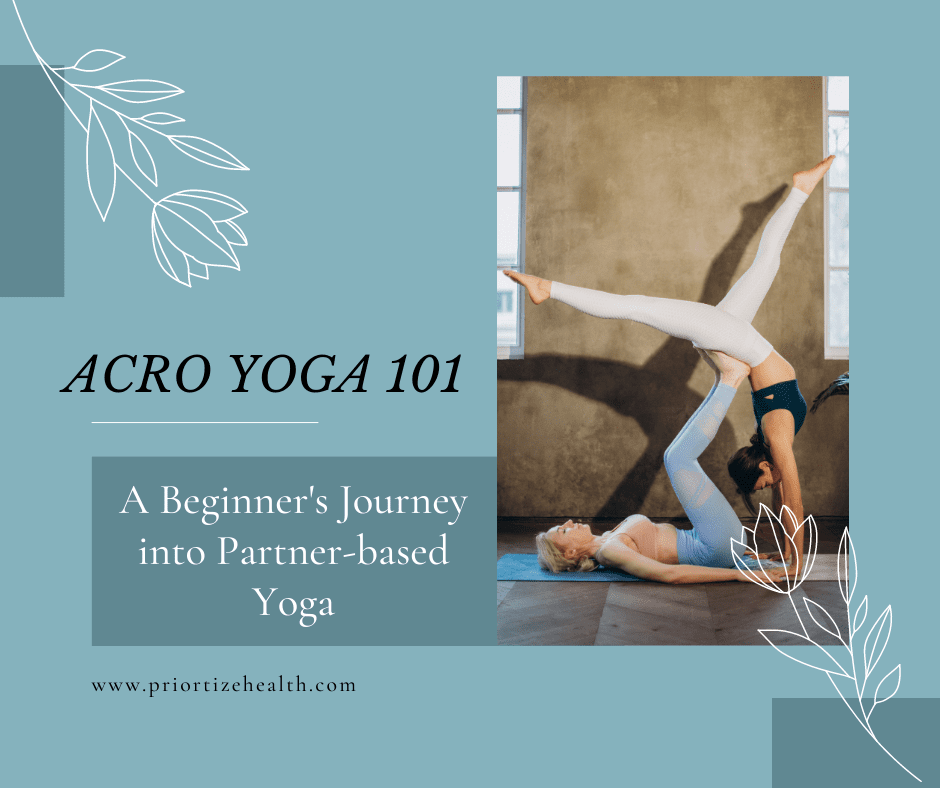 Acro Yoga 101: A Beginner’s Journey into Partner-based Yoga
